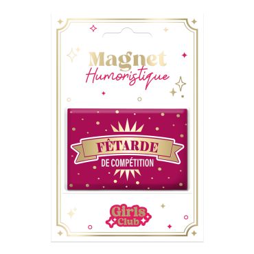 Magnet humoristique “Girls” – Fêtarde, Fabuleuse, Rebelle, Princesse, Femme parfaite, Râleuse, Reine des connasses, Pipelette | jourdefete.com