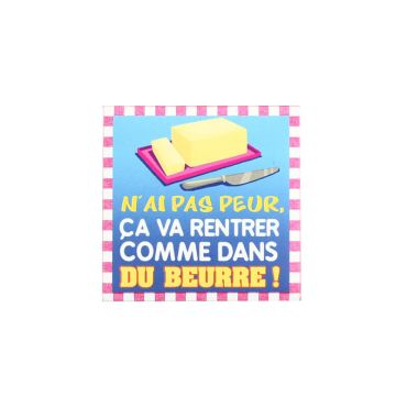 Préservatif humoristique - "N'ai pas peur, ça va rentrer comme dans du beurre"