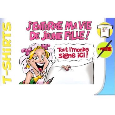 T-Shirt Dédicace Enterrement de Vie de Jeune Fille "Tout l'Monde Signe Ici"