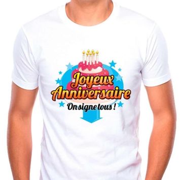 T-Shirt "On signe tous" Anniversaire