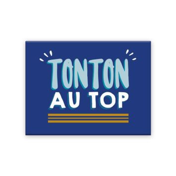 Magnet tonton au top | jourdefete.com