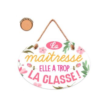 plaque-la-maitresse-elle-a-trop-la-classe | jourdefete.com