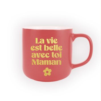 Mug Mat "La vie est belle avec toi Maman" - Collection Maman d'Amour