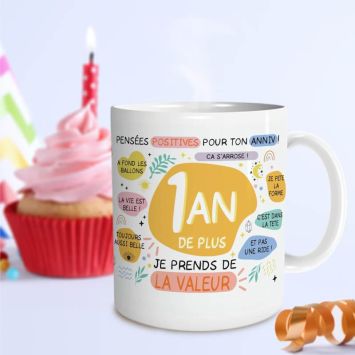 Mug Anniversaire pour femme - 1 an de plus