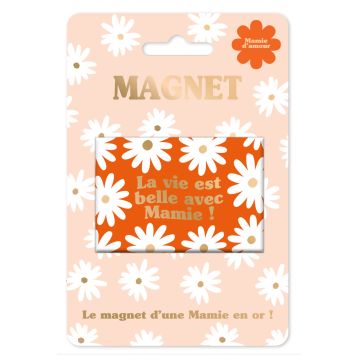 Magnet affectif "La vie est belle avec Mamie !" - Collection Mamie d'Amour
