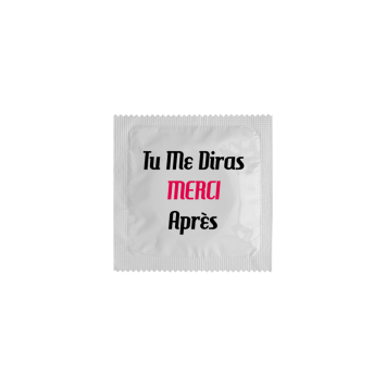 Préservatif Humoristique "Tu me Diras Merci"