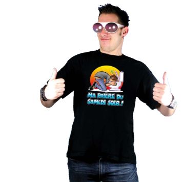 T-Shirt Drôle "Ma Prière Du Samedi Soir!"