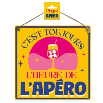 Plaque déco métal “C’est toujours l’heure de l’apéro” | jourdefete.com