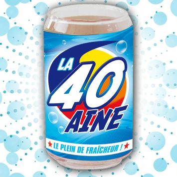 Verre Canette "La 40aine, Le Plein De Fraîcheur !"