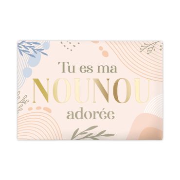 Magnet "Tu es ma nounou adorée" Magnet "Tu es ma nounou adorée"