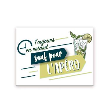 Magnet toujours en retard sauf pour l'apéro | jourdefete.com Magnet toujours en retard sauf pour l'apéro | jourdefete.com