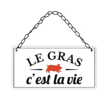 plaque métal le gras c'est la vie plaque métal le gras c'est la vie