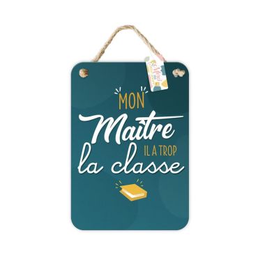 Plaque en métal - Mon Maître il a trop la classe | jourdefete.com Plaque en métal - Mon Maître il a trop la classe | jourdefete.com