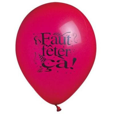 Ballons "Faut Fêter Ca" Assortis Ballons "Faut Fêter Ca" Assortis