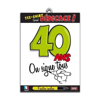 Tee-shirt 40 ans "On signe tous" Tee-shirt 40 ans "On signe tous"